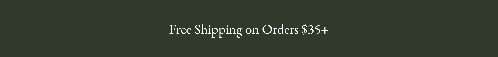 Free shipping on orders of $35.00 and over